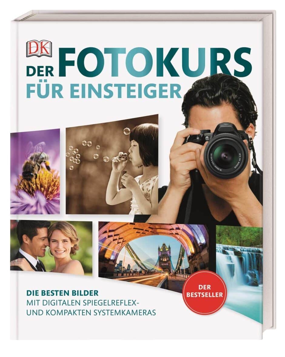 Der Fotokurs für Fotografie-Einsteiger Buch